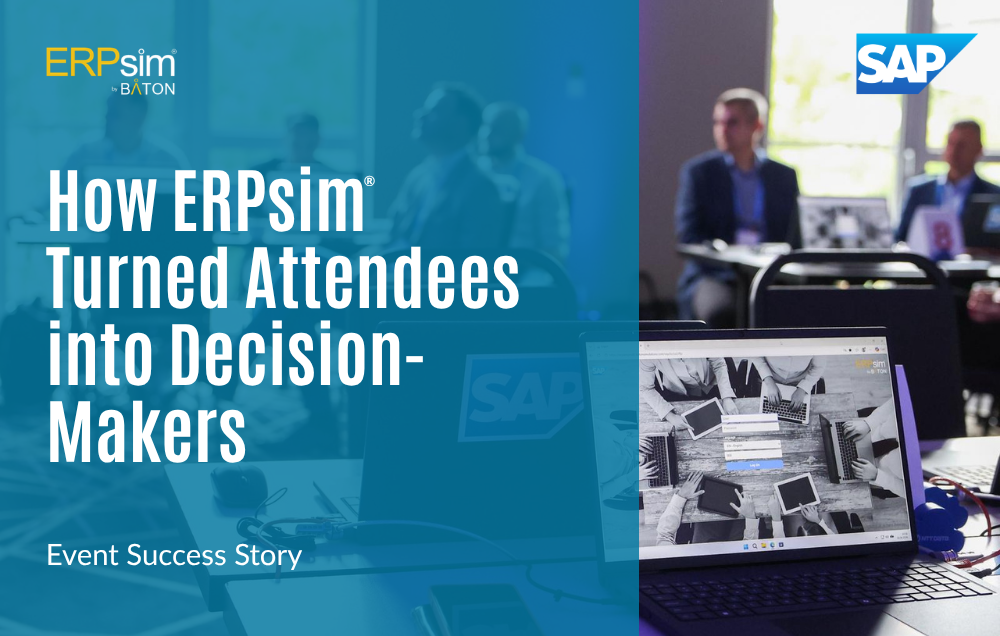 How ERPsim Turned Attendees into Decision-Makers