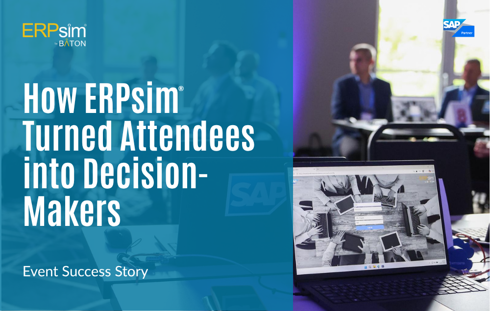 How ERPsim Turned Attendees into Decision-Makers